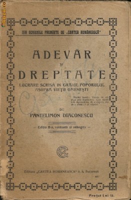 Pantelimon Diaconescu - Adevar si Dreptate ( Lucrare scrisa in graiul poporului, asupra vietii omenesti) - interbelica foto