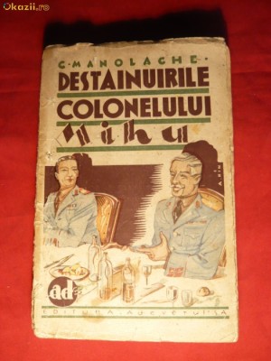 C. Manolache - Destainuirile Col.Mihu - Prima Ed. 1934 foto