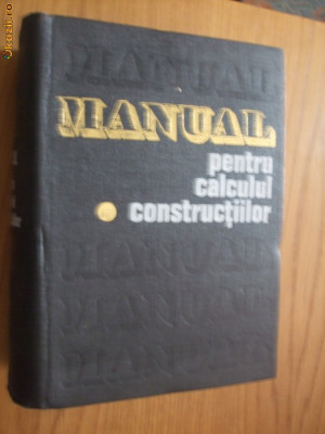 MANUAL PENTRU CALCULUL CONSTRUCTIILOR Vol.I - Andrei D. Caracostea -1977, 1391p foto