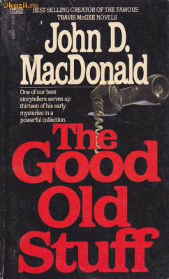 Carte in limba engleza: John D. MacDonald - The Good Old Stuff foto