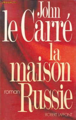 Carte in limba franceza: John le Carre - La maison Russie foto