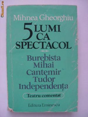 Mihnea Gheorghiu - 5 lumi ca spectacol (Teatru comentat), 1980 foto