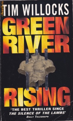 Carte in limba engleza: Tim Willocks - Green River Rising foto