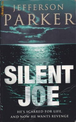 Carte in limba engleza: Jefferson Parker - Silent Joe foto