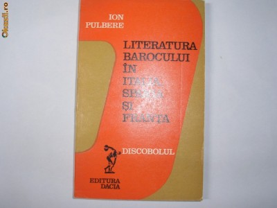 Literatura barocului in Italia,Spania si Franta, Ion Pulbere,p4 foto