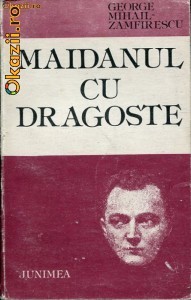 George Mihail Zamfirescu - Maidanul cu dragoste foto