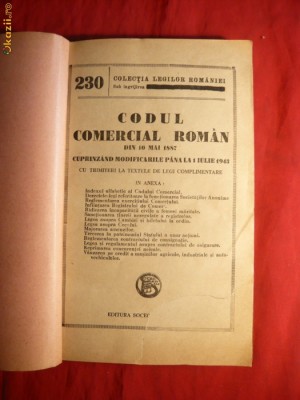 Codul Comercial Roman -M.O.1887 cu modificari pana1943 Ed. Socec , 324 pag foto