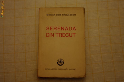 Mircea Dem. Radulescu, Serenada din trecut, 1936 foto
