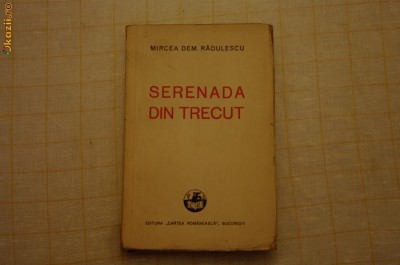 Mircea Dem. Radulescu, Serenada din trecut, 1936 foto