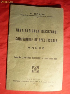 V.Dragu - Inst. Recuzarei -Comisii de Apel Fiscale - ed. 1934 ,autograf Extras Curierul Judiciar 37pag foto