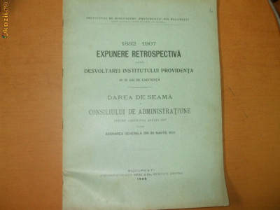 1882 - 1907 Expunere retrospectiva asupra dezvoltarei institutului Providenta Buc 1908 foto