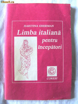 &amp;quot;LIMBA ITALIANA PENTRU INCEPATORI&amp;quot;, Haritina Gherman, 1993 foto