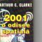 Arthur C Clarke - 2001 O odisee spatiala ( sf )