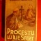 131. DORIN ILIESCU - PROCESTU LUI ILIE SFERT - 1943 ED. UNIVERSUL PRIMA EDITIE . 272 PAG.