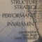 Structuri, strategii si performante in invatamant