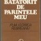 (C23) PAMINTUL BATATORIT DE PARINTELE MEU PUIA FLORICA REBREANU