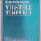 George Macovescu - Varstele timpului