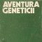Aventura geneticii - C.Maximilian