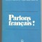 (C280) PARLONS FRANCAIS! IULIA HASDEU, GABRIELA SARBU