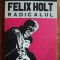 FELIX HOLT RADICALUL-GEORGE ELIOT