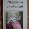 DRAGOSTEA SI PLICTISUL - PIERRE DE BOISDEFFRE