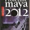 (C309) &quot;PROFETIILE MAYA PENTRU 2012&quot; GERALD BENEDICT