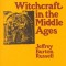 Jeffrey Burton Russell - Vrajitoria in Evul Mediu European witchcraft Middle Ages vrajitorie medievala lucrare emblematica tematica