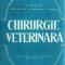 CHIRURGIE VETERINARA - I. GRIGORESCU, C. CAPATANA 1975 LIVRARE GRATUITA