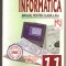 (L24) INFORMATICA, MANUAL PENTRU CLASA A XI-A, GEORGE DANIEL MATEESCU