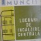LUCRARI DE INCALZIRE CENTRALA