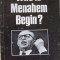 WHO IS MENAHEM BEGIN? The institute For Palestine Studies, &#039;17