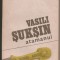 (C352) ATAMANUL DE VASILI SUKSIN, EDITURA ALBATROS, BUCURESTI, 1985