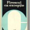 Mircea Iorgulescu - Firescul ca exceptie