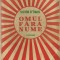 Victor Eftimiu / OMUL FARA NUME - editie 1940
