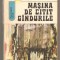 (C663) MASINA DE CITIT GANDURILE DE ANDRE MAUROIS