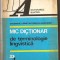 (C699) MIC DICTIONAR DE TERMINOLOGIE LINGVISTICA DE GHEORGHE CONSTANTINESCU-DOBRIDOR