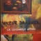 VICTOR BRAUNER LA IZVOARELE OPEREI - ALBUM - Hasefer, 2004