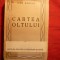 Geo Bogza - Cartea Oltului - Prima Editie 1945