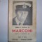 Orrin E. Dunlap Jr.-Marconi -Omul si Inventia sa - ed. 1941,R4