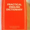 &quot;PRACTICAL ENGLISH DICTIONARY. Ideal for home and school use&quot;, 1990