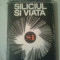 SILICIUL SI VIATA ~ G.I.ZELCIAN &amp; E.LUKEVIT