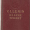 (C786) V. I. LENIN, DESPRE TINERET, EDITURA TINERETULUI, BUCURESTI, 1956, SI DOCUMENTUL ALATURAT