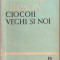 (C875) CIOCOII VECHI SI NOI DE NICOLAE FILIMON, EDITURA TINERETULUI, BUCURESTI, 1965, EDITIE INGRIJITA, PREFATA SI NOTE DE DOMNICA STOICESCU
