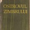 (C874) OSTROVUL ZIMBRULUI DE PROFIRA SADOVEANU, EDITURA TINERETULUI, BUCURESTI, 1966, EDITIA A II-A