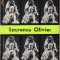 Mihai Nadin - Laurence Olivier - Aventura in universul lui Shakespeare