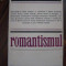 ROMANTISMUL - Vera Calin - Editura Univers, 1975, 284 p.