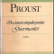 (C925) IN CAUTAREA TIMPULUI PIERDUT DE PROUST, EDITURA UNIVERS, BUCURESTI, 1988, 3 VOLUME : LA UMBRA FETELOR IN FLOARE, GUERMANTES, SWANN