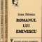 Cezar Petrescu - Romanul lui Eminescu - 3 volume