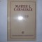 Mateiu Caragiale Opere rf19/2