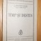 C. RADULESCU-MOTRU - TIMP SI DESTIN - 1940, 254 p.